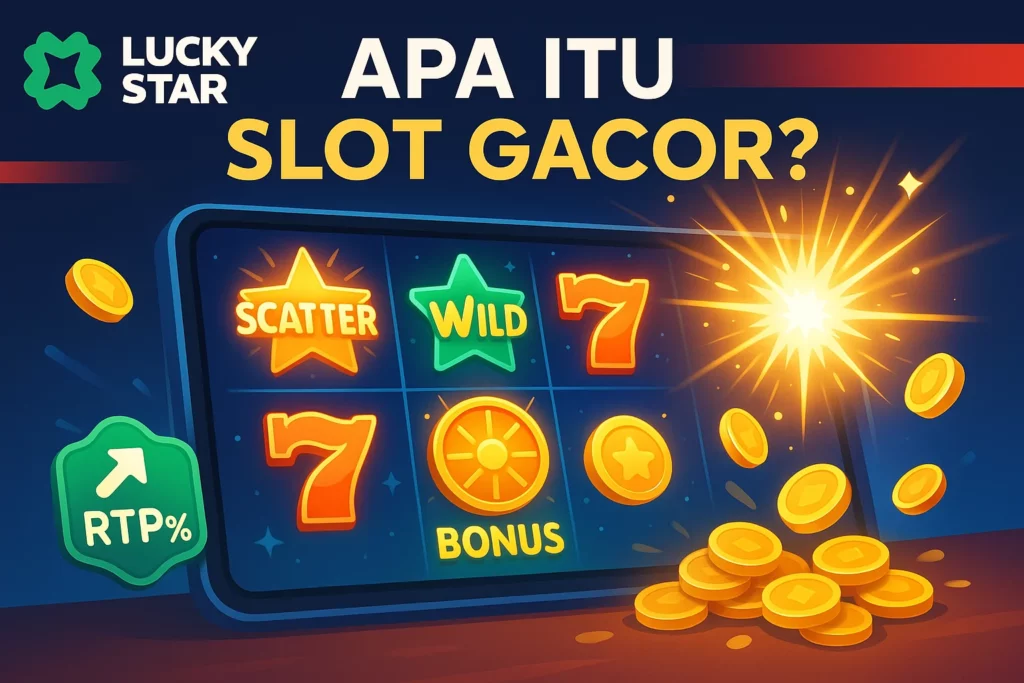 Ilustrasi slot online bergaya Lucky Star yang menampilkan simbol scatter dan wild, dengan efek visual "gacor" seperti kilatan cahaya dan koin emas melayang.