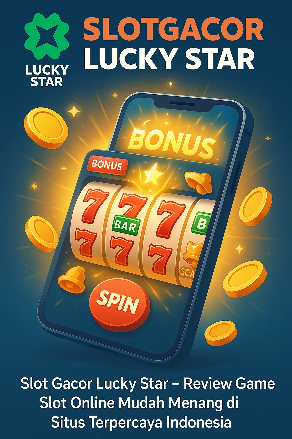 Ilustrasi slot gacor Lucky Star dengan koin emas, simbol scatter, dan layar ponsel yang menampilkan game slot online dalam gaya visual sesuai logo resmi Lucky Star.